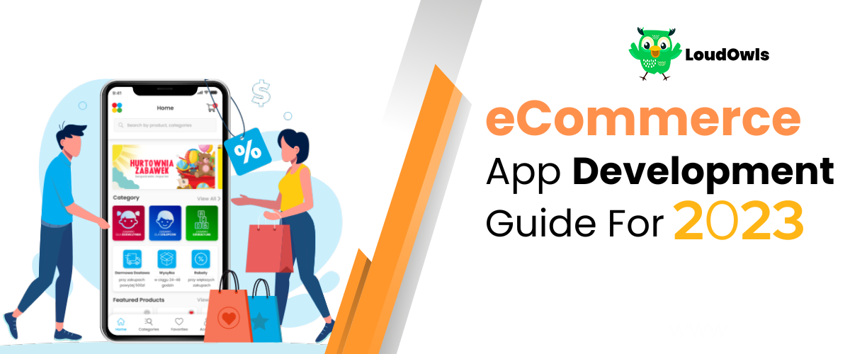 eCommerce App Development Guide For 2023